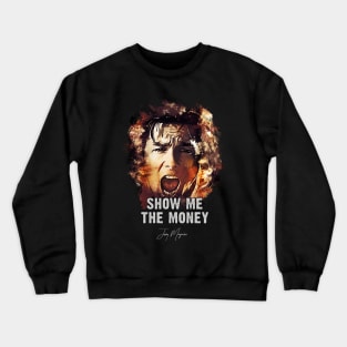 Show me the Money - Jerry Maguire Crewneck Sweatshirt